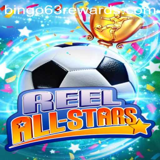 ReelAllStars: A Captivating Bingo Adventure with bingo63