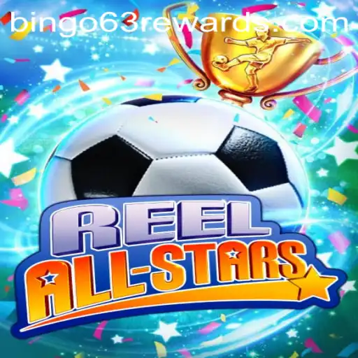 ReelAllStars: A Captivating Bingo Adventure with bingo63